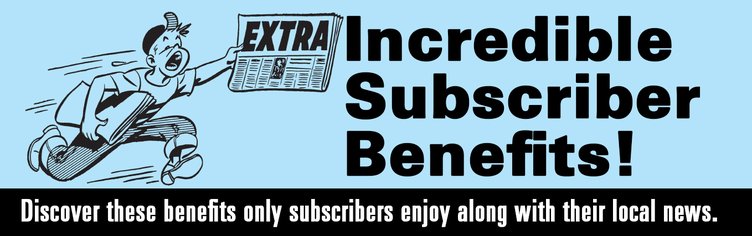 Incredible Subscriber Benefits!